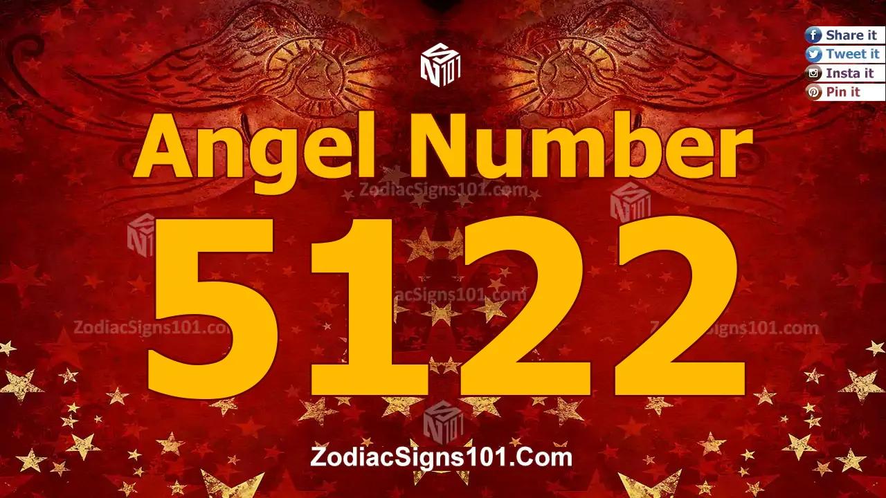 5122 Angel Number Spiritual Meaning And Significance