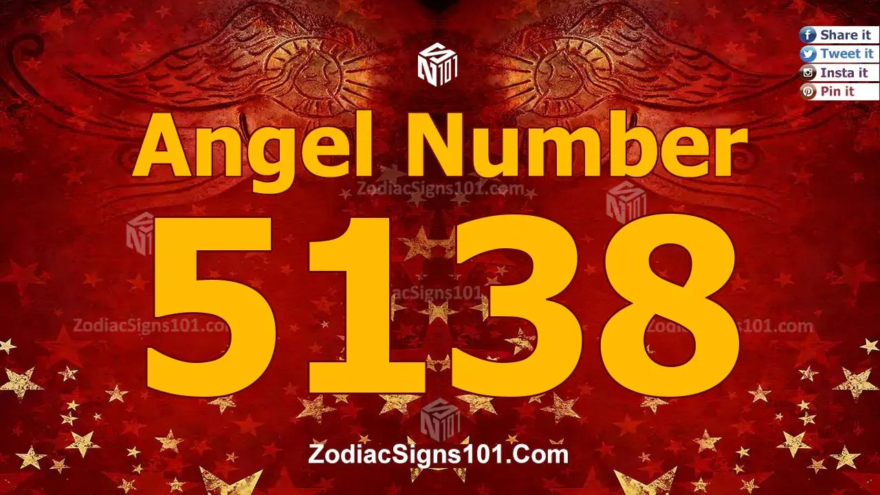 5138 Angel Number Spiritual Meaning And Significance