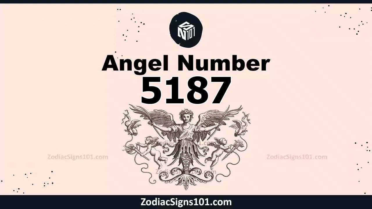 5187 Angel Number Spiritual Meaning And Significance