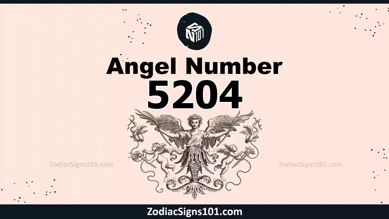 5204 Angel Number Spiritual Meaning And Significance