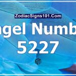 5227 Angel Number Spiritual Meaning And Significance