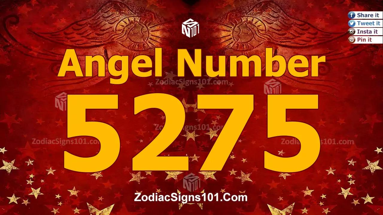 5275 Angel Number Spiritual Meaning And Significance