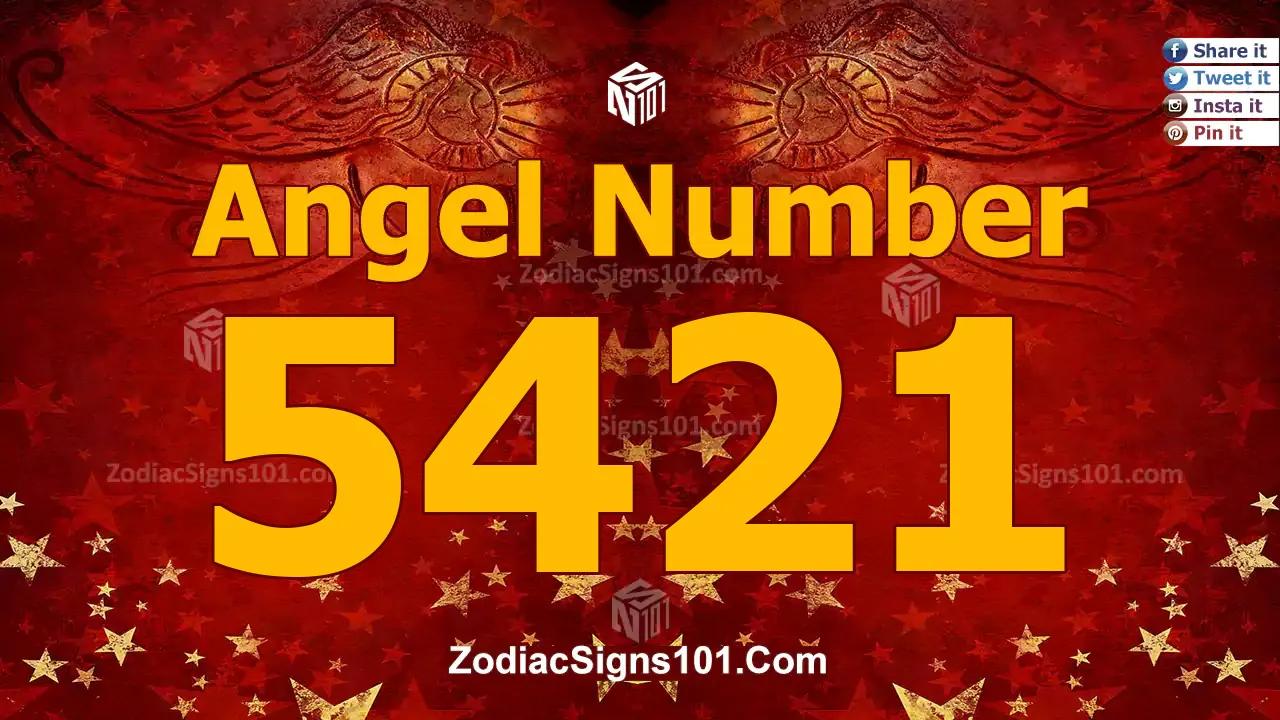 5421 Angel Number Spiritual Meaning And Significance
