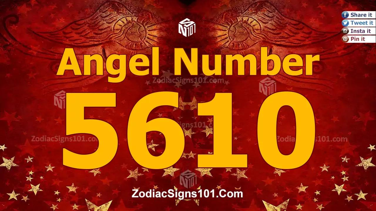 5610 Angel Number Spiritual Meaning And Significance