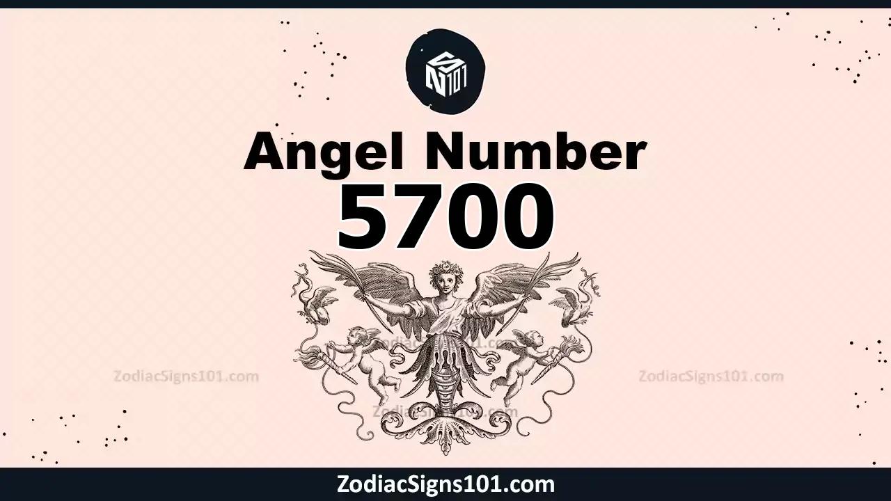 5700 Angel Number Spiritual Meaning And Significance