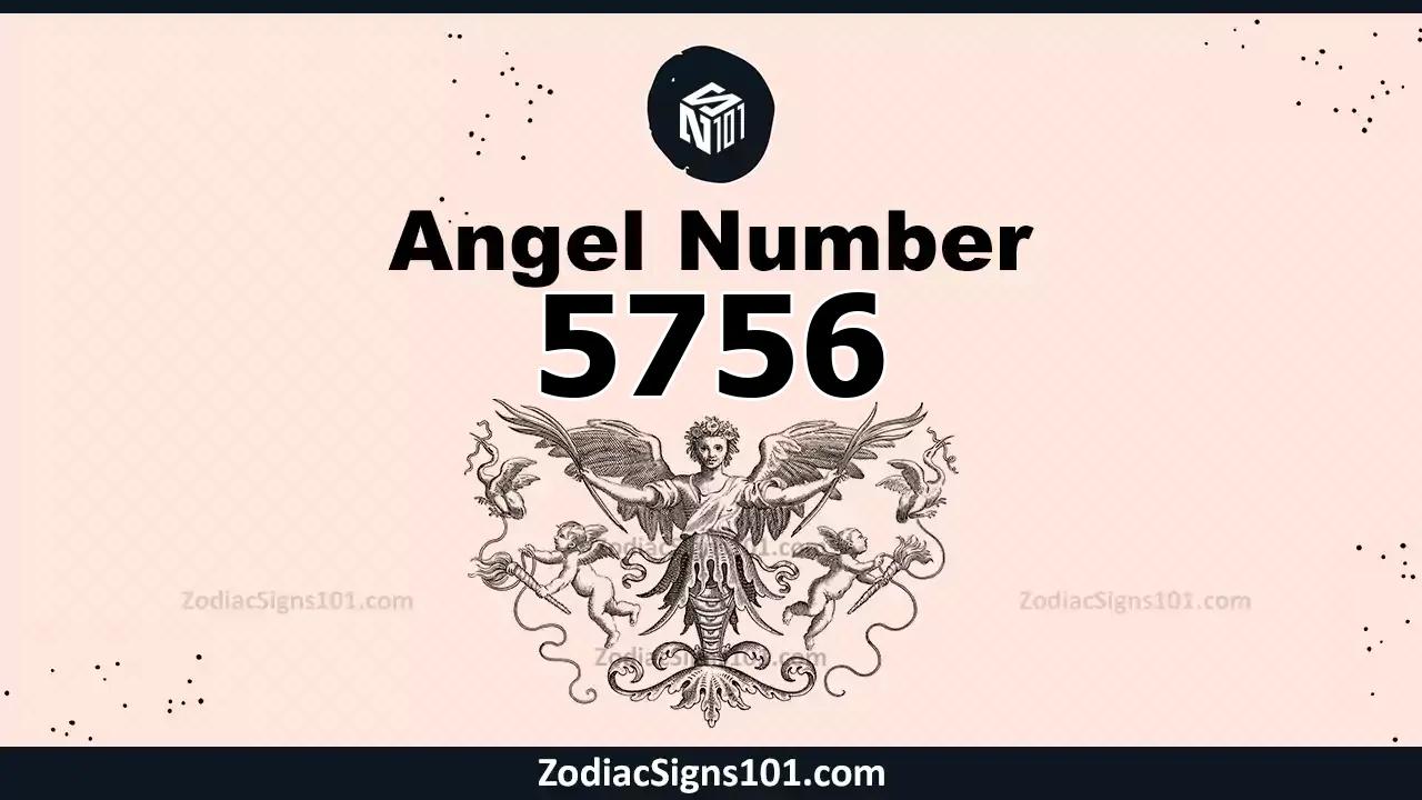 5756 Angel Number Spiritual Meaning And Significance