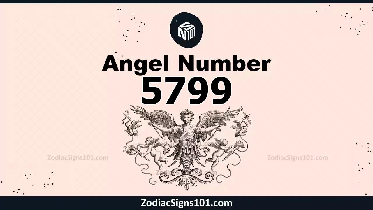 5799 Angel Number Spiritual Meaning And Significance