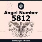 5812 Angel Number Spiritual Meaning And Significance