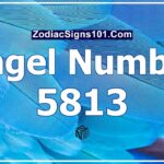 5813 Angel Number Spiritual Meaning And Significance
