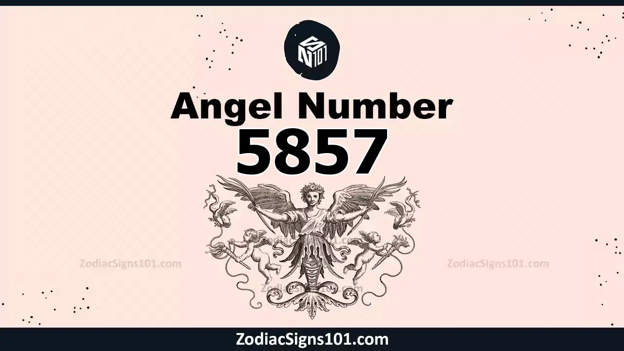 5857 Angel Number Spiritual Meaning And Significance