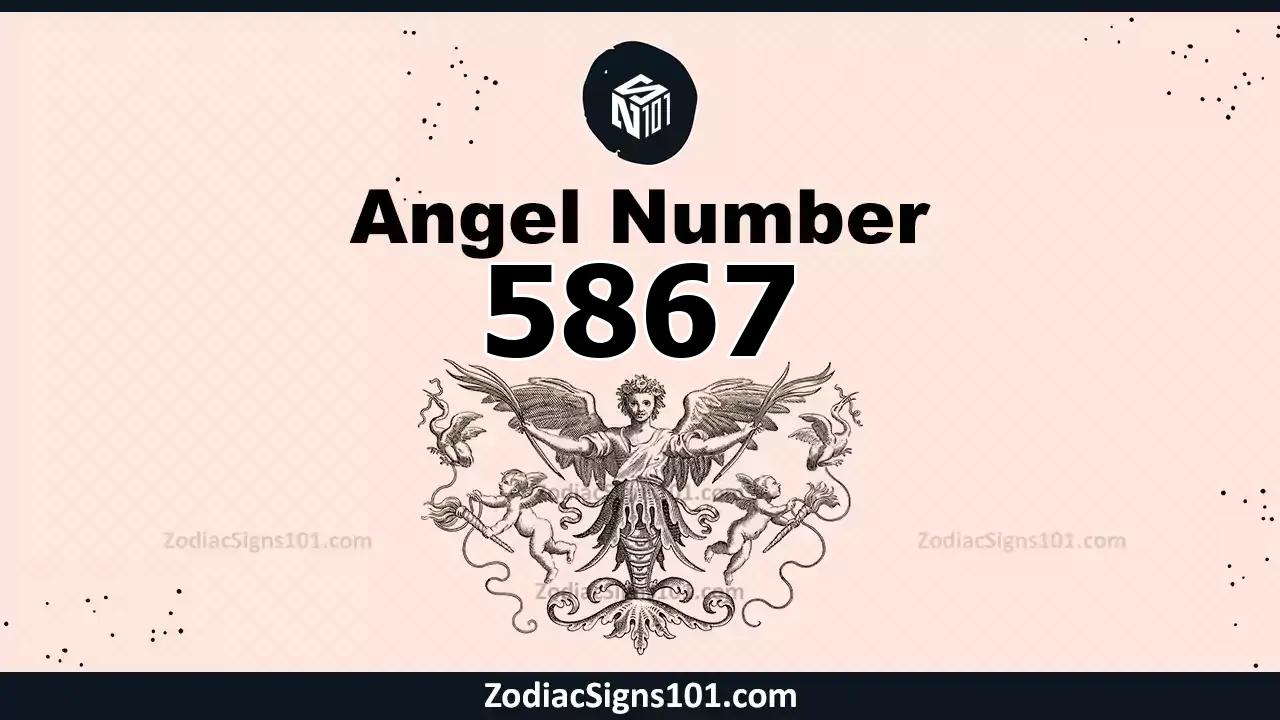 5867 Angel Number Spiritual Meaning And Significance