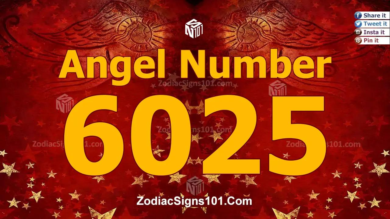 6025 Angel Number Spiritual Meaning And Significance