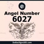 6027 Angel Number Spiritual Meaning And Significance