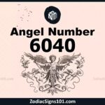 6040 Angel Number Spiritual Meaning And Significance