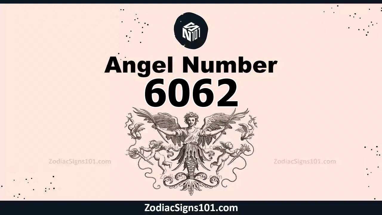 6062 Angel Number Spiritual Meaning And Significance