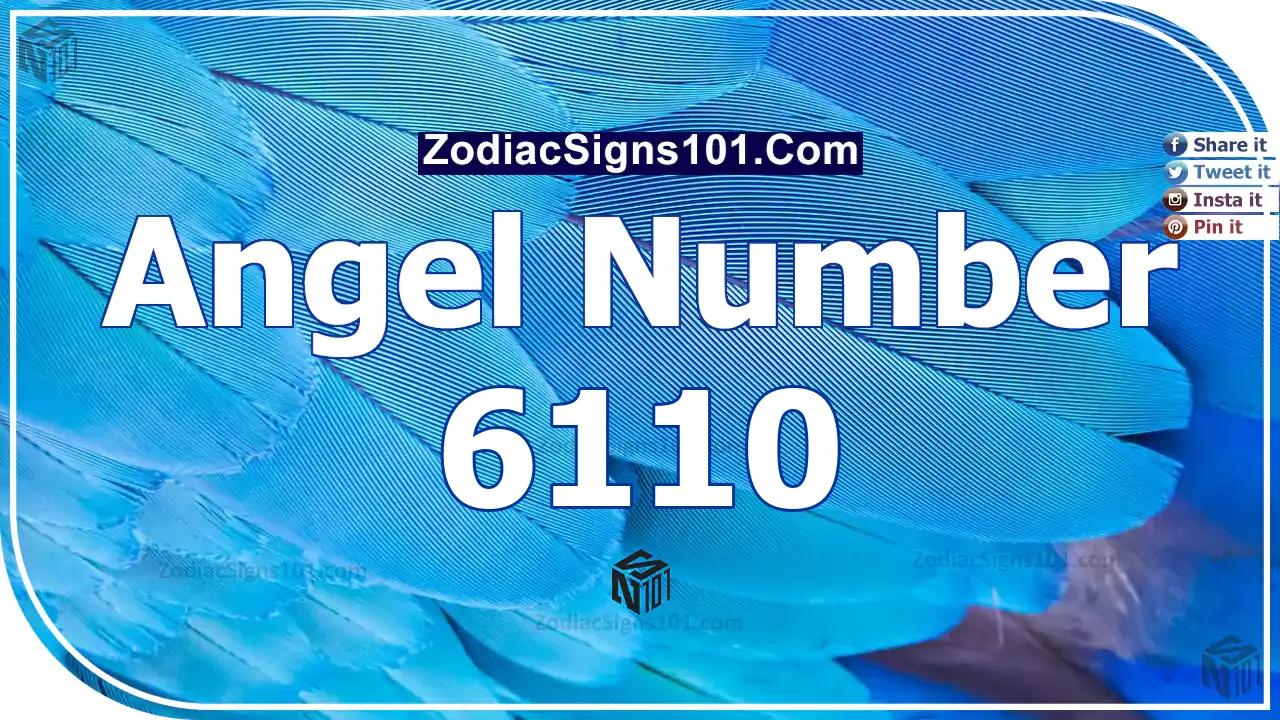 6110 Angel Number Spiritual Meaning And Significance