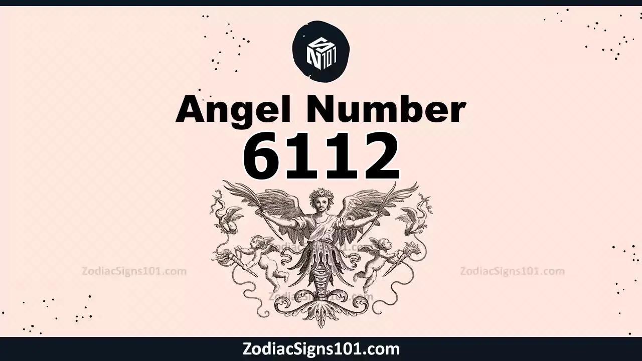 6112 Angel Number Spiritual Meaning And Significance
