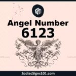 6123 Angel Number Spiritual Meaning And Significance