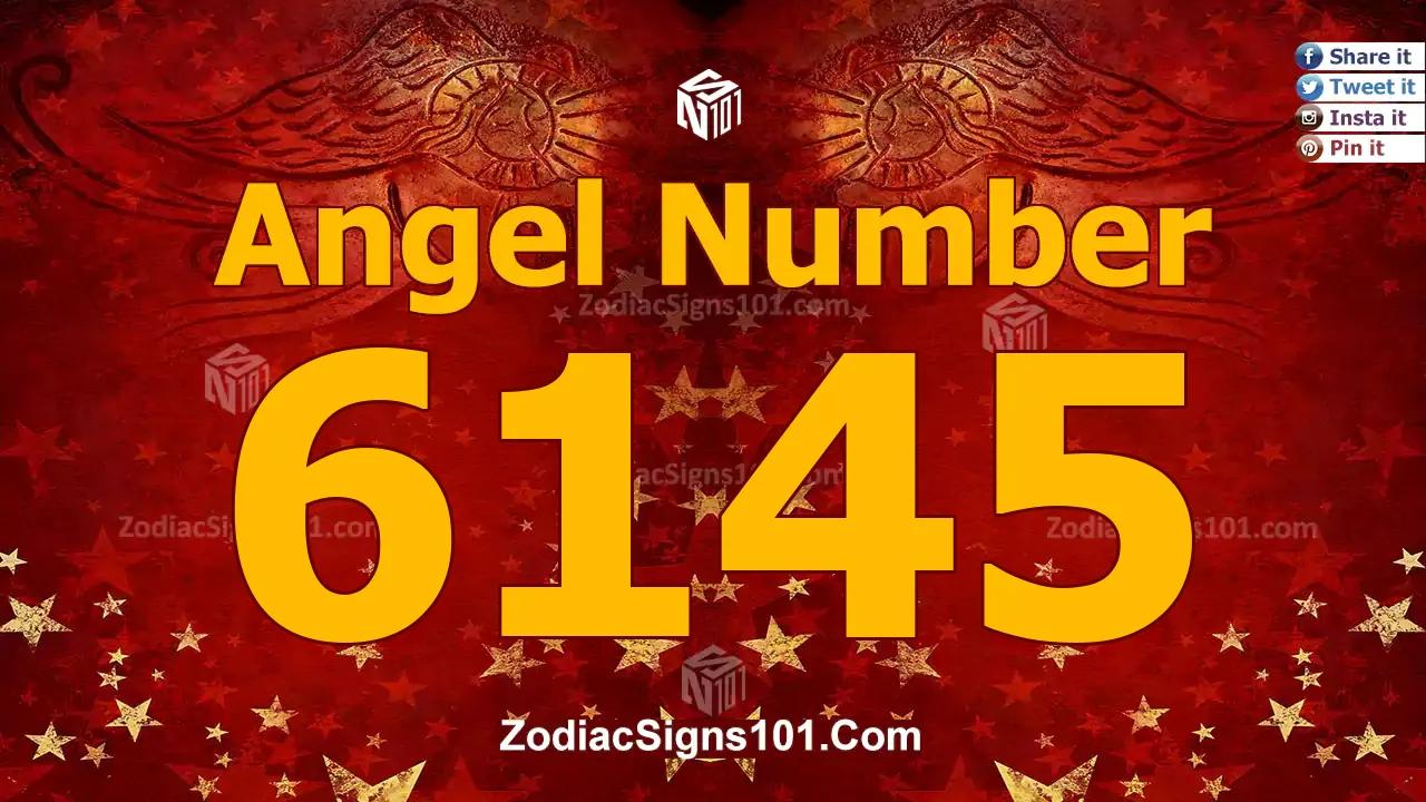 6145 Angel Number Spiritual Meaning And Significance