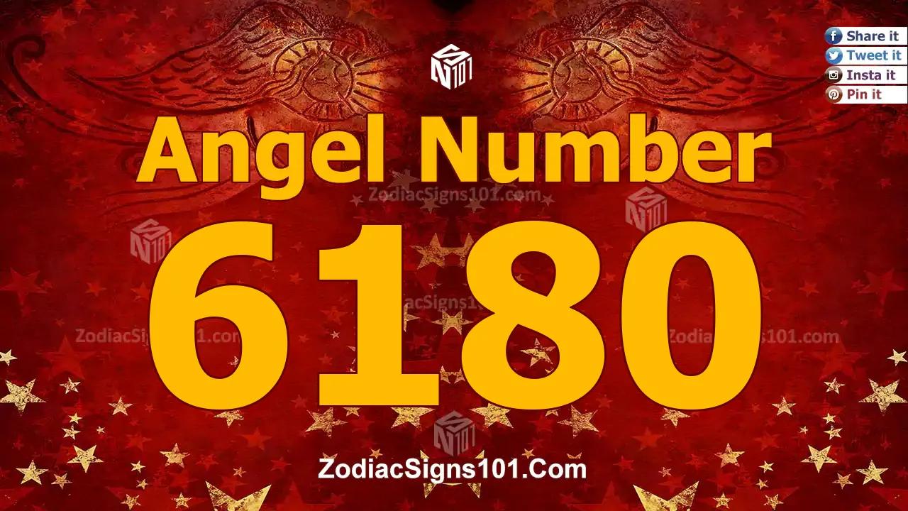 6180 Angel Number Spiritual Meaning And Significance