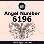 6196 Angel Number Spiritual Meaning And Significance