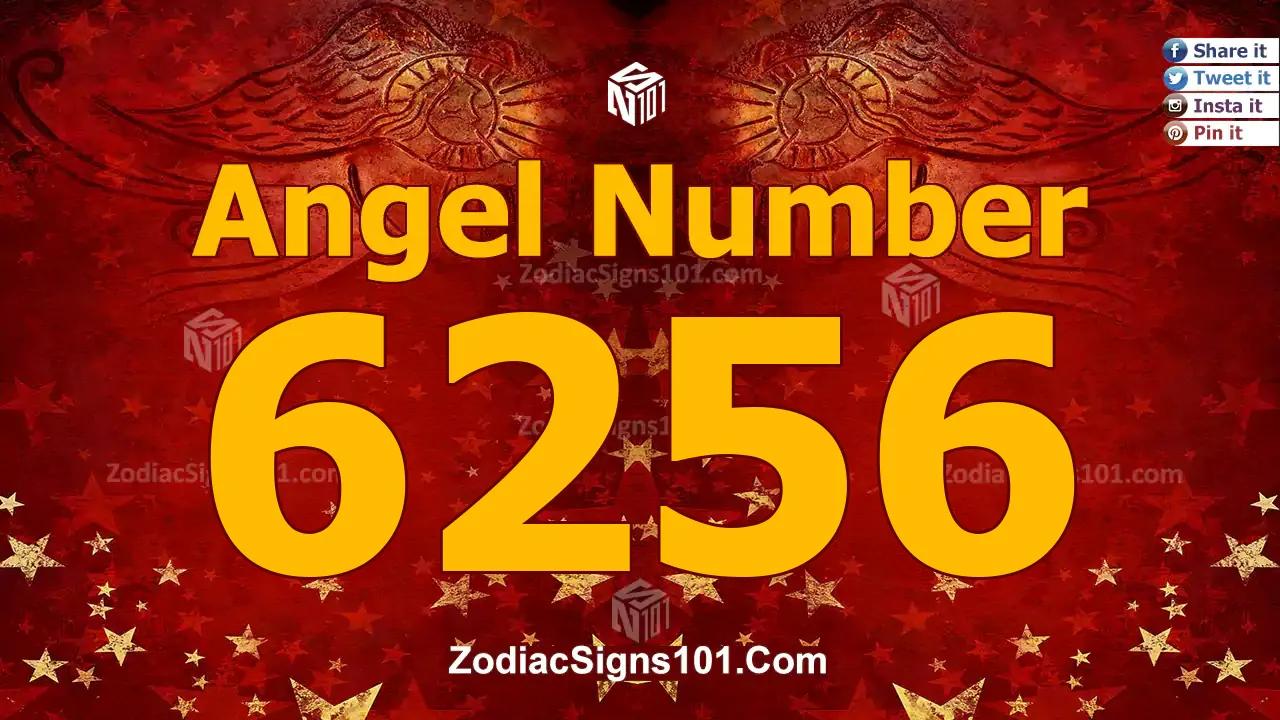 6256 Angel Number Spiritual Meaning And Significance