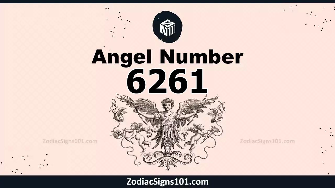 6261 Angel Number Spiritual Meaning And Significance