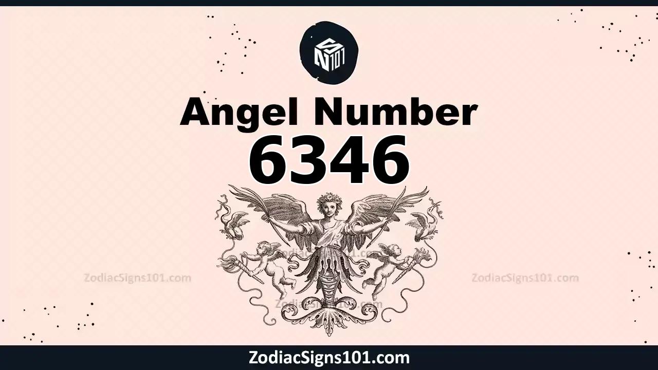 6346 Angel Number Spiritual Meaning And Significance