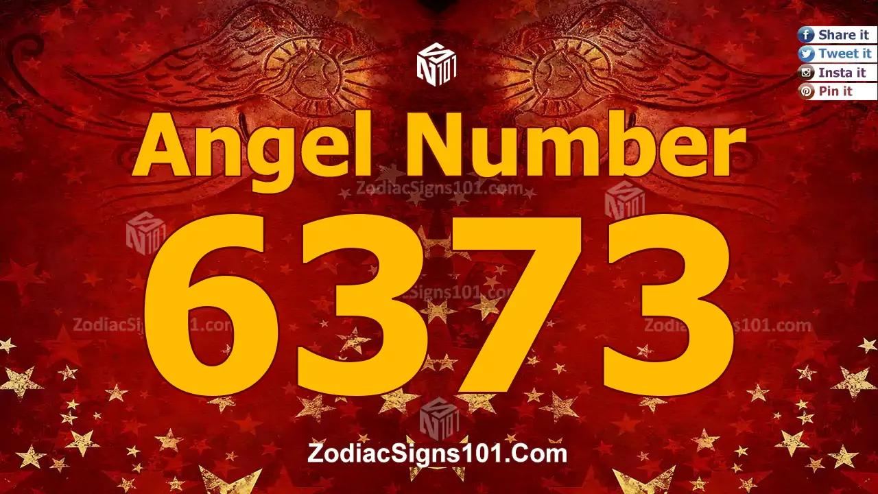 6373 Angel Number Spiritual Meaning And Significance