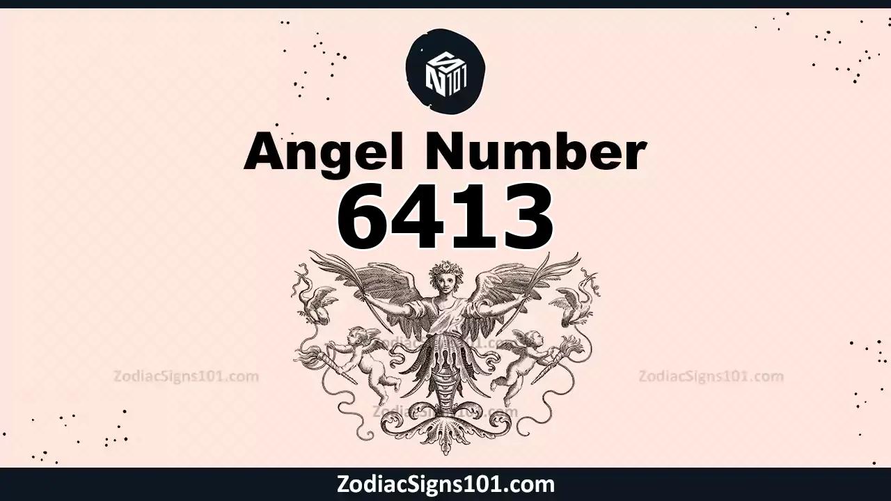 6413 Angel Number Spiritual Meaning And Significance