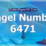 6471 Angel Number Spiritual Meaning And Significance