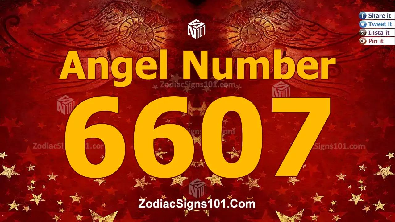 6607 Angel Number Spiritual Meaning And Significance