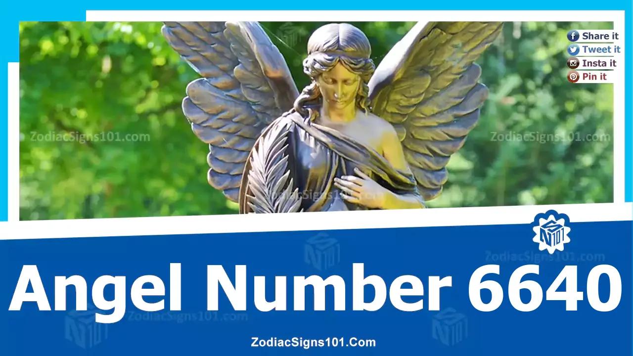 6640 Angel Number Spiritual Meaning And Significance