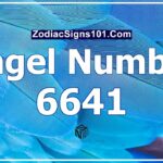 6641 Angel Number Spiritual Meaning And Significance