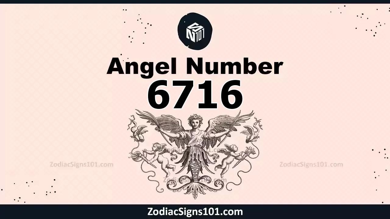 6716 Angel Number Spiritual Meaning And Significance