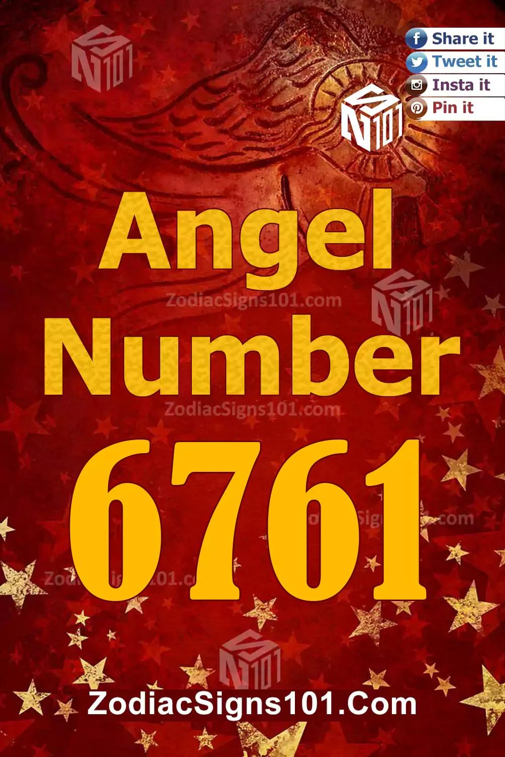 6761 Angel Number Meaning