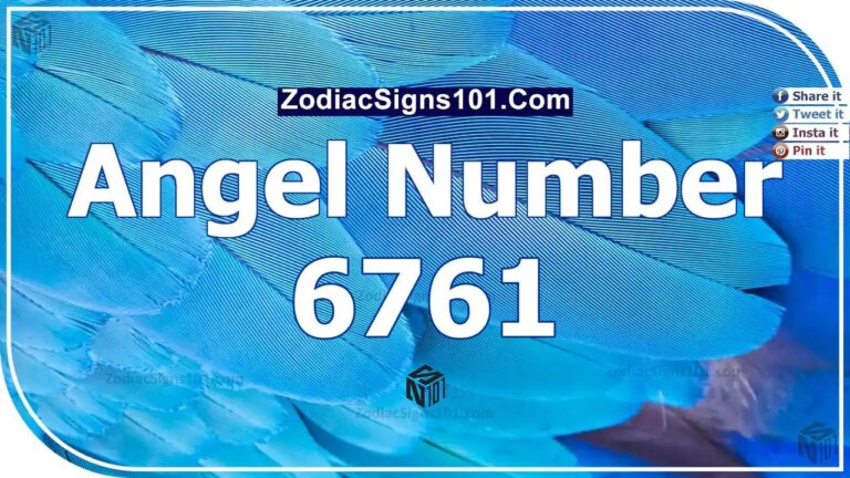 6761 Angel Number Spiritual Meaning And Significance