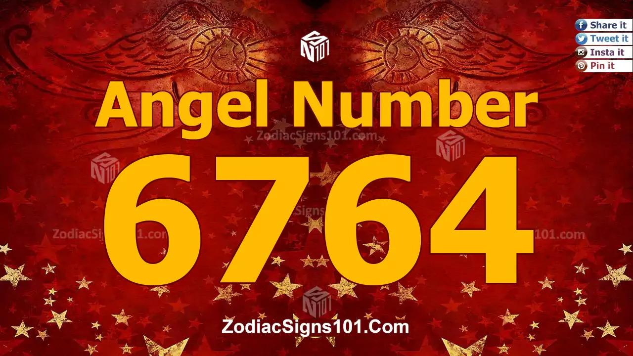 6764 Angel Number Spiritual Meaning And Significance