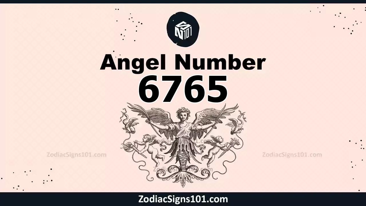 6765 Angel Number Spiritual Meaning And Significance