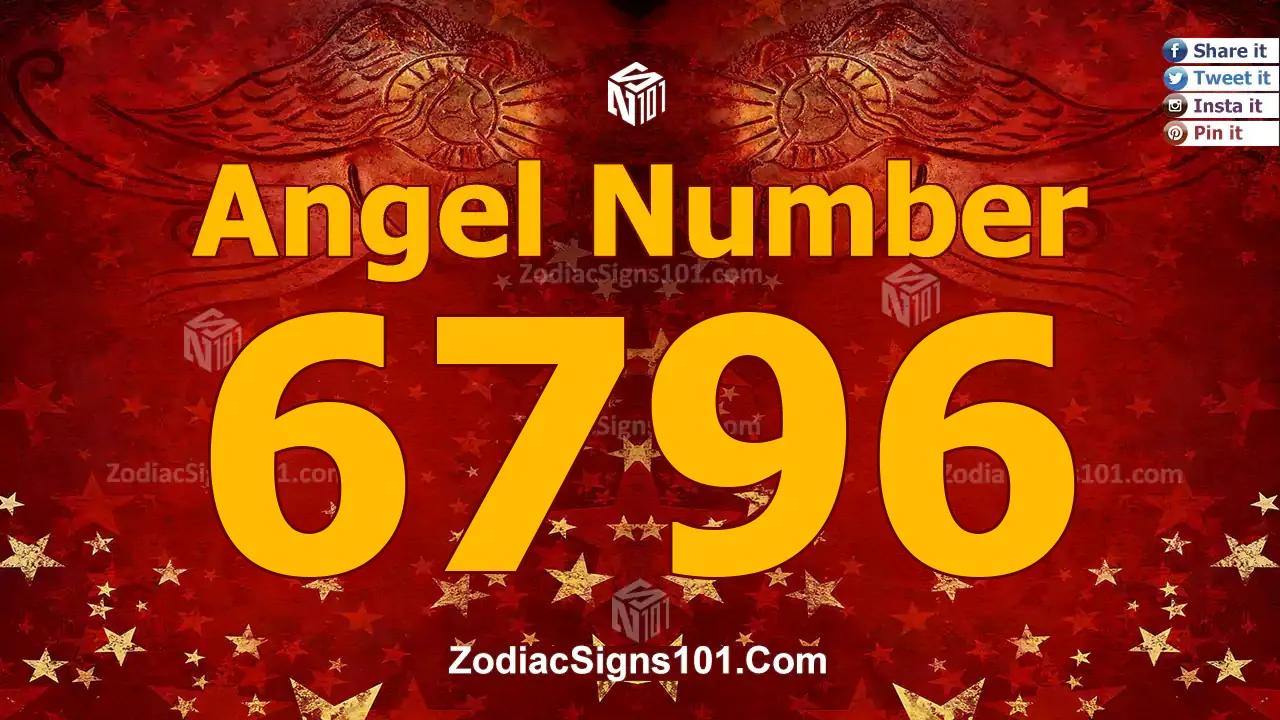 6796 Angel Number Spiritual Meaning And Significance