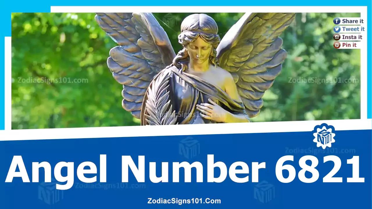 6821 Angel Number Spiritual Meaning And Significance