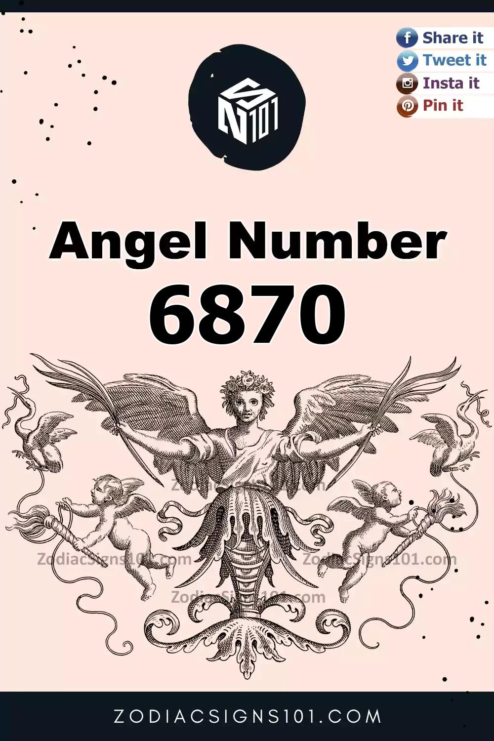 6870 Angel Number Meaning