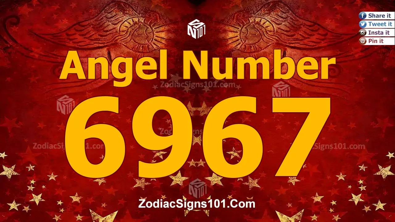 6967 Angel Number Spiritual Meaning And Significance