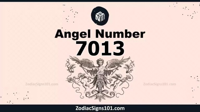 7013 Angel Number Spiritual Meaning And Significance