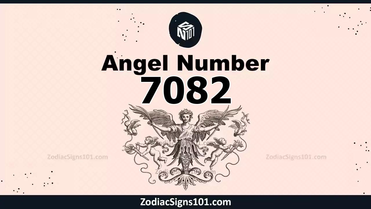 7082 Angel Number Spiritual Meaning And Significance