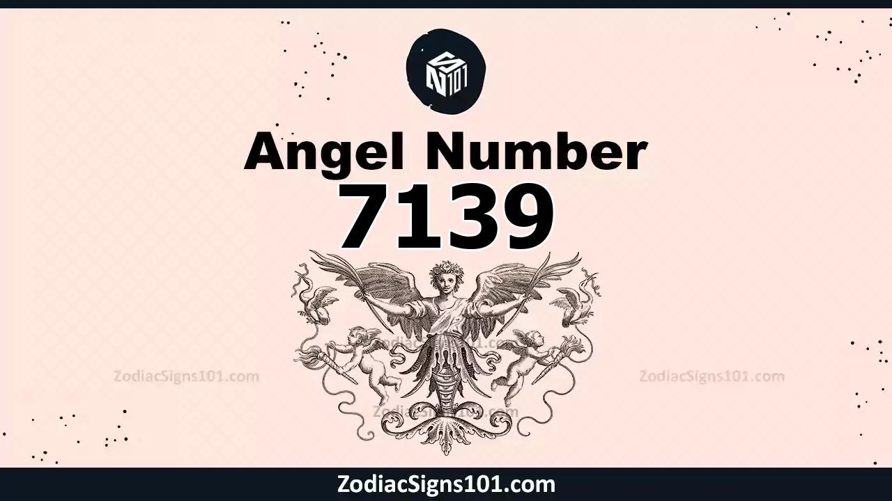 7139 Angel Number Spiritual Meaning And Significance