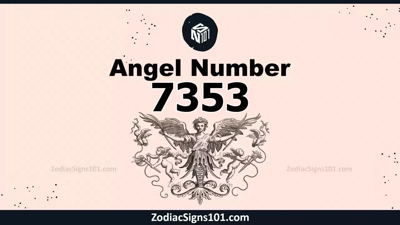 7353 Angel Number Spiritual Meaning And Significance