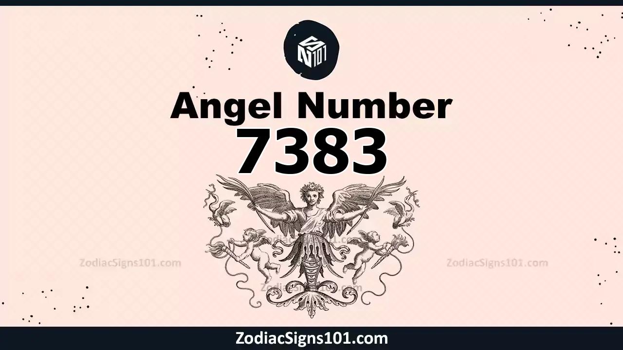7383 Angel Number Spiritual Meaning And Significance