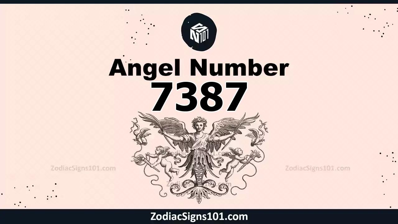 7387 Angel Number Spiritual Meaning And Significance