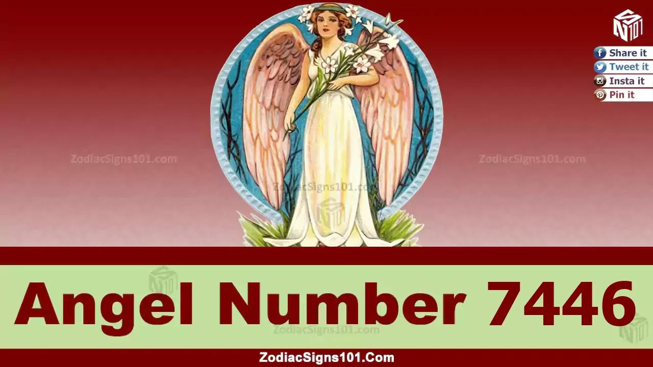 7446 Angel Number Spiritual Meaning And Significance